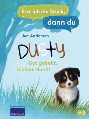 cover image of Erst ich ein Stück, dann du--Dusty – Gut gebellt, kleiner Hund!